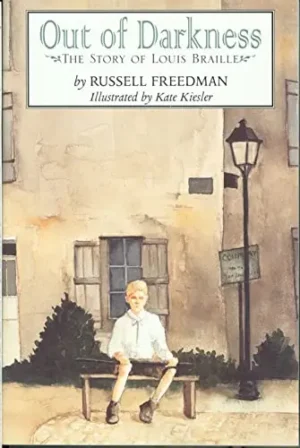 Out of the Darkness, The Story of Louis Braille