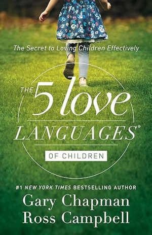 The 5 Love Languages of Children