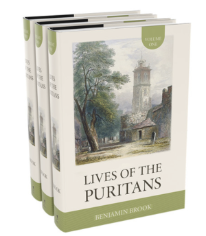 The Lives of the Puritans, 3 Volumes