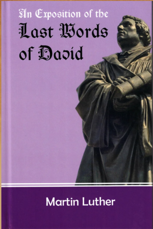 An Exposition of the Last Words of David