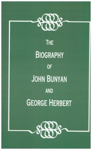The Biography of John Bunyan and George Herbert